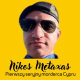 80. Nikos Metaxas, pierwszy seryjny morderca Cypru