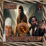 Esau a Bigfoot?!