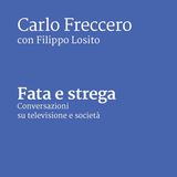#roma Fata e Strega - Conversazioni su televisione e societá