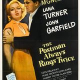 The Postman Always Rings Twice (1946) Lana Turner, John Garfield, Hume Cronyn, & James M. Cain