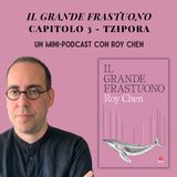 3. TZIPORA / Il grande frastuono