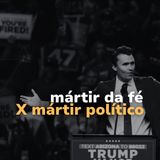 Mártir da fé ou mártir político?