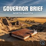 Governor Brief - North Dakota - Tight Budgets, Record Population, and a Workforce Revolution