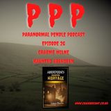 Paranormal Pendle - Graeme Milne: Aberdeen's Haunted Heritage