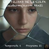LA UTILIDAD DE LA CULPA | LuisBermejo.com 06x21