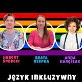 Język inkluzywny | Anna Harężlak | Beata Rzepka | Hubert Sobecki #31