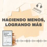 📕Guía HACIENDO MENOS, LOGRANDO MÁS _ Guía para el Éxito Personal + PDF 📥