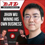 Jihan Wu: Mining His Own Business