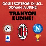 Tensione Massima! Ad Udine due novità | Mattino Milan
