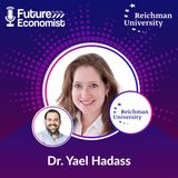 Season one wrap-up // Dr. Yael Hadass // Future Economist - Ep. #15