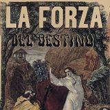 La Mattina all'Opera Buongiorno con .... La Forza del Destino