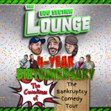 E189 4-Year Birthaversary with Special Guests From the Bankruptcy Comedy Tour!