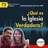 Ep. 73 ¿Qué es la IGLESIA VERDADERA?