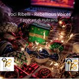 Voci Ribelli Ep. 52 Speciale Natale