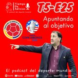 Episodio  25 Temp 5 _ Copa América- Selección Colombia y sus posibilidades.