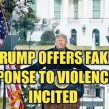1.08 | Trump Offers Fake Response To Violence He Incited