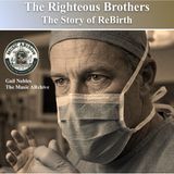 The Righteous Brothers - The Story of ReBirth 8.2.’26 6.48 PM