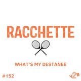 Episodio 152 (4x30): What's my Destanee