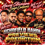 ☎️DEVIN HANEY CALLS SHAKUR’S BLUFF❗️145, NO REHYDRATION❗️| SCHOFIELD vs BAHDi PREDICTIONS