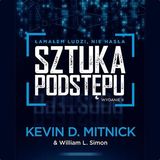 Kevin D. Mitnick, William L. Simon "Sztuka podstępu. Łamałem ludzi, nie hasła" - recenzja