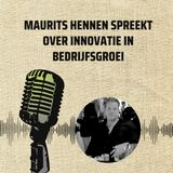 Maurits Hennen spreekt over innovatie in bedrijfsgroei