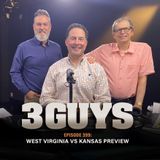 Three Guys Before The Game - West Virginia Mountaineers vs Kansas Preview (Episode 399)