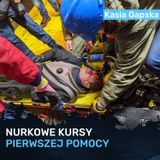 Czego nauczyły mnie kursy pierwszej pomocy DAN - Kasia Gapska