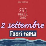 2 settembre - Fuori tema