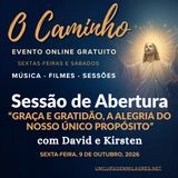 “O Caminho” - Sessão de Abertura de Sexta-feira à Noite - "Graça e Gratidão, a Alegria do Nosso Único Propósito" com David e Kirsten