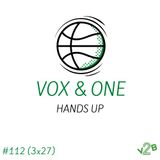 Ep112 - Hands Up