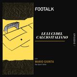 Ep. 7 - Le luci del calcio italiano con MARIO GIUNTA (SKY SPORT) by Footalk