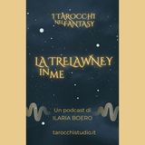 10.La Trelawney in me. Tarocchi, divinazione ed etica