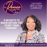 3 Secrets to Know Before You Start Your Podcast - Dr. Renee Sunday