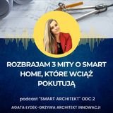 Odcinek 2: Rozbrajam 3 mity o SMART HOME, które wciąż pokutują