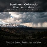 Title: Southern Colorado Weather Update: Active But Not Severe April 27th 2026