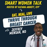 Beyond the Diagnosis: Using Integrative Care to Thrive During Breast Cancer Treatment with Jeffrey Mensah, ND