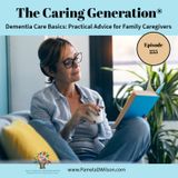 Dementia Care Basics: Expert Advice to Support Family Caregiving Relationships