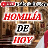 EN VIVO SANTA MISA De Hoy Con El Padre Luis Toro _121-26