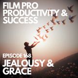 FROM ENVY TO EXCELLENCE: HOW GRACE FUELS SUCCESS #168