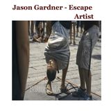 Jason Gardner - Escape Artist