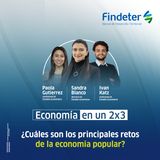 ¿Cuáles son los principales retos de la economía popular?