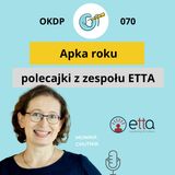 OKDP 070: Apka roku - polecajki z zespołu ETTA