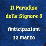 Il Paradiso delle Signore 8, anticipazioni 22 marzo 2024: Marta e Vittorio risultano ancora coniugati