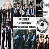 P4T EXTRA! 6E-10 "LAW and ORDER UK v US" with SPECIAL GUEST: PROF. JOHN GIBBS