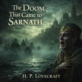 La maldición que cayó sobre Sarnath de H. P. Lovecraft 🌑🐙 | Audiolibro completo de terror cósmico para dormir | Mitos de Cthulhu #9