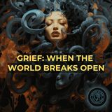 When the World Breaks Open | Grief, Healing & How the Brain Rebuilds 💔