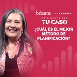 ¿Cuál es el mejor método de planificación? Esto dice  una ginecóloga