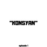 Episode 1 | "Konsyan"
