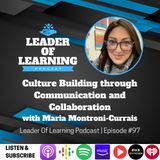 Culture Building through Communication and Collaboration with Maria Montroni-Currais