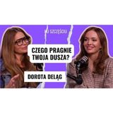 DOROTA DELĄG: o zmianach i nowej drodze, chcę sama tworzyć swoje życie
